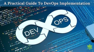 A Practical Guide To DevOps Implementation