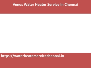 Venus Water Heater Service In Chennai