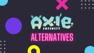 Top 10 NFT Game Like Axie Infinity | Axie Infinity Alternatives