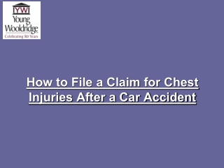 How to File a Claim for Chest Injuries After a Car Accident