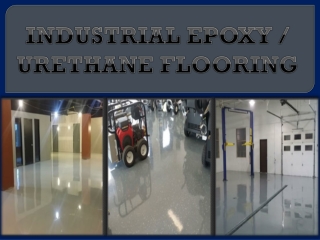 INDUSTRIAL EPOXY  URETHANE FLOORING