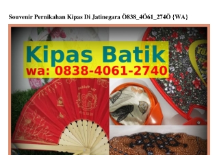 Souvenir Pernikahan Kipas Di Jatinegara ౦8౩8.ㄐ౦6I.2ᜪㄐ౦(WA)