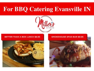 For BBQ Catering Evansville IN