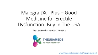 Malegra DXT Plus – Good Medicine for Erectile Dysfunction - 1-775-773-5982 -theusameds.com
