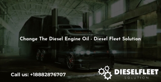 Change The Diesel Engine Oil - Diesel Fleet Solution