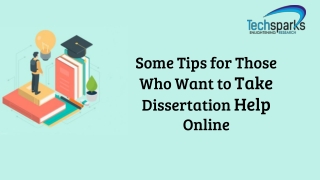 Some Tips for those Who want to Take Dissertation Help Online