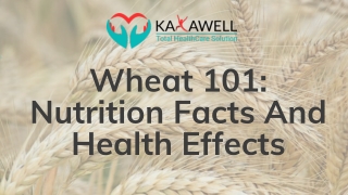 Wheat 101 Nutrition Facts And Health Effects