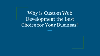 Why is Custom Web Development the Best Choice for Your Business?