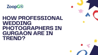 How professional Wedding Photographers in Gurgaon are in trend?