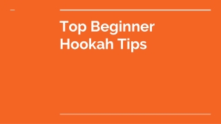 Top Beginner Hookah Tips