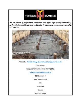 Timber Piling Contractors Vancouver Canada  Torqueandhammer.ca