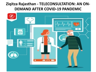 Ziqitza Rajasthan - TELECONSULTATION AN ON-DEMAND AFTER COVID-19 PANDEMIC