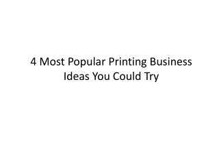 4 Most Popular Printing Business Ideas You Could try