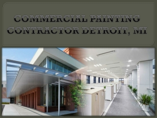 COMMERCIAL PAINTING CONTRACTOR ​​DETROIT, MI