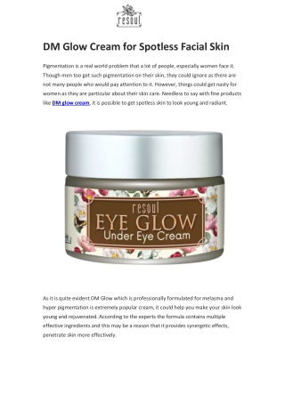 DM Glow Cream for Spotless Facial Skin