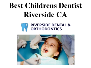Best Childrens Dentist Riverside CA