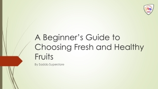 A Beginner’s Guide to Choosing Fresh and Healthy Fruits