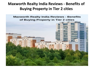 Maxworth Realty India Reviews - Benefits of Buying Property in Tier 2 cities