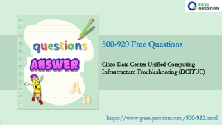 Download 2021 Cisco 500-920 DCITUC Practice Test Questions