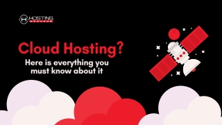 What is Cloud Hosting? Here is Everything You Must Know About It
