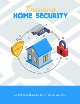 Knowing Home Security