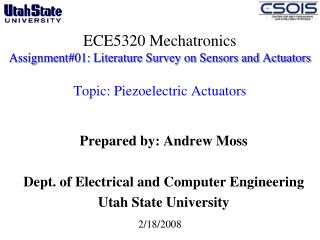 ECE5320 Mechatronics Assignment#01: Literature Survey on Sensors and Actuators Topic: Piezoelectric Actuators