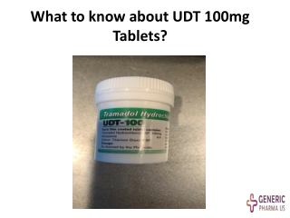 What to know about UDT 100mg Tablets