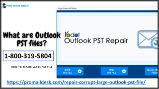 Outlook Support 1-800-319-5804, Repair Corrupt Large Outlook PST file.