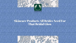 Skincare Products All Brides Need For That Bridal Glow