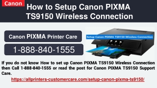 Call - 1-888-840-1555 How to Setup Canon PIXMA TS9150 Wireless Connection - Support Care