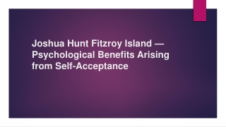 Joshua Hunt Fitzroy Island — Psychological Benefits Arising from Self-Acceptance