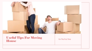 Essential Tips For Moving House For The First Time