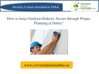 How to keep Outdoors and Indoors Secure through Proper Planning at Dubai?