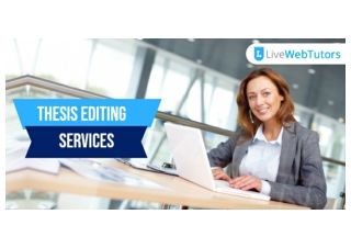 PhD Thesis Editing Services and Proofreading by Expert Editors : LiveWebTutors