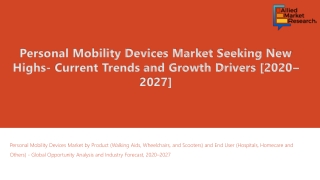 Personal Mobility Devices Market Size Will Show Big Inflows in Coming Years 2027