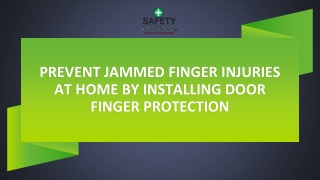 Prevent jammed finger injuries at home by installing door finger protection
