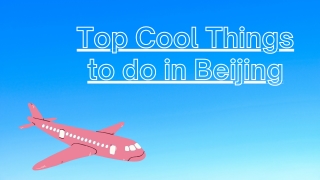 Cool Things to do in Beijing