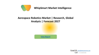 Aerospace Robotics Market | Growth, Trends, and Forecast (2021 - 2027)