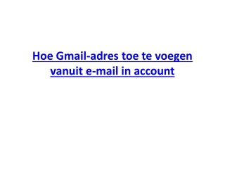 Hoe Gmail-adres toe te voegen vanuit e-mail in account