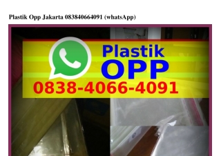 Plastik Opp Jakarta O838_4OϬϬ_4O91(WA)