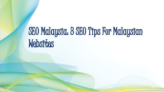 3 SEO Tips For Malaysian Websites