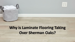 Why is Laminate Flooring Taking Over Sherman Oaks?
