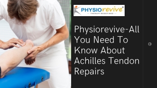 Physiorevive-All You Need To Know About Achilles Tendon Repairs