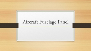 Aircraft Fuselage Panel Attractive Growth Proposition seen