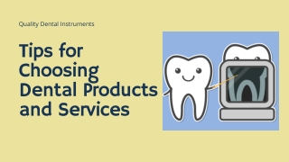 Tips for Choosing Dental Products and Services