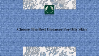 Choose The Best Cleanser For Oily Skin