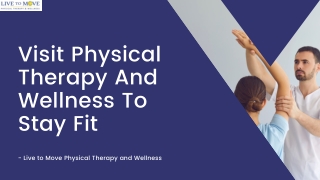 Visit Physical Therapy And Wellness To Stay Fit