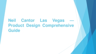 Neil Cantor Las Vegas — Product Design Comprehensive Guide