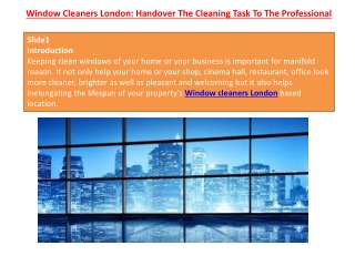 Window Cleaners London: Handover The Cleaning Task To The Professional