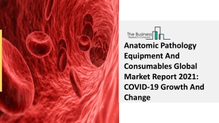 Anatomic Pathology Equipment and Consumables Market Overview 2030